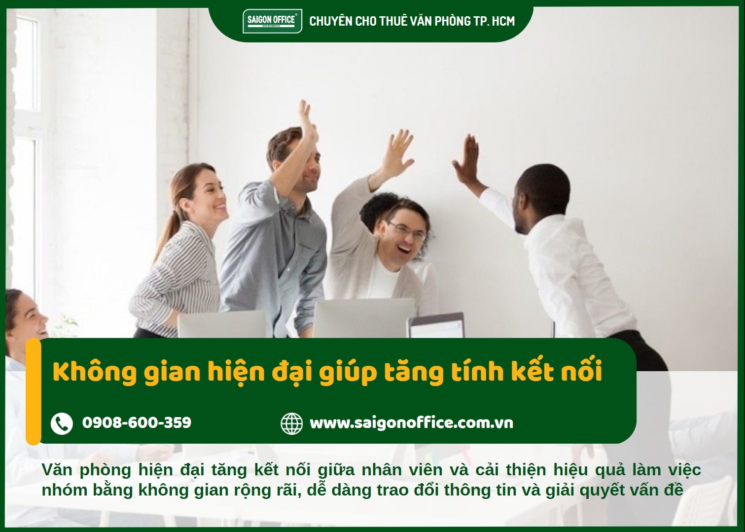 Không gian hiện đại giúp tăng tính kết nối